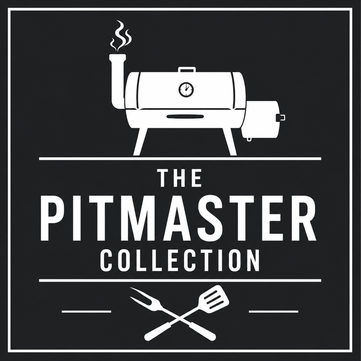 The Pitmaster Collection